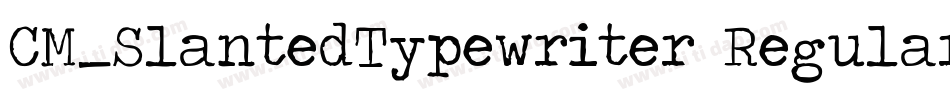 CM_SlantedTypewriter Regular字体转换